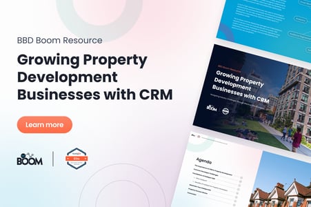 Growing Property Development Businesses with CRM