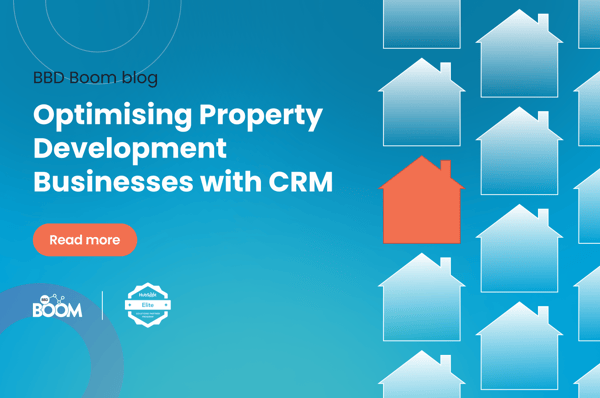 Optimising Property Development Businesses with CRM