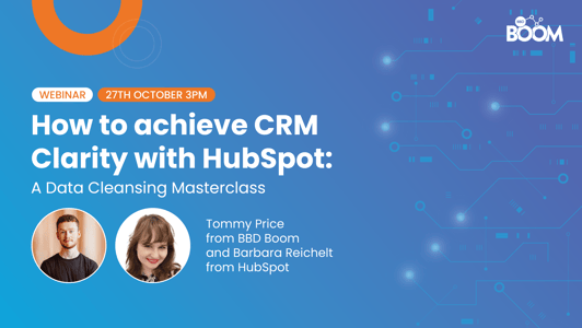 How to Achieve CRM Clarity with HubSpot: A Data Cleansing Masterclass