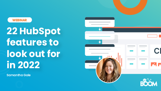 22 HubSpot features to look out for in 2022