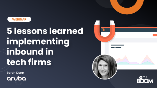 5 lessons learned implementing inbound in tech firms