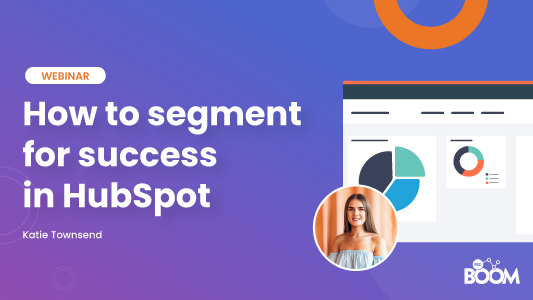 How to segment for success in HubSpot