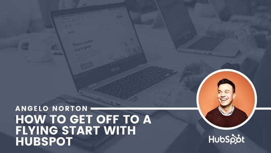 How to get off to a flying start with HubSpot