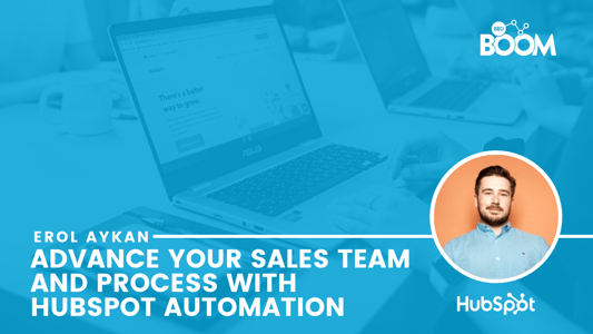 Advance your Sales Team and Process with HubSpot Automation