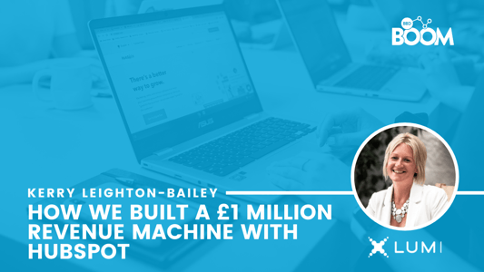 How we built a £1 Million Revenue Machine with HubSpot